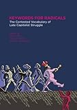 Keywords for Radicals: The Contested Vocabulary of Late-Capitalist Struggle