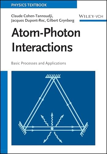 Atom-Photon Interactions: Basic Processes and Applications: Cohen 