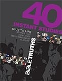 40 Instant Studies: Bible Truths (True to Life) by 