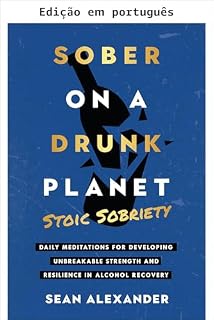 Livro Sóbrio em um planeta bêbado (Série Sobriedade Livro 5)
