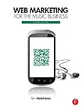 Web Marketing for the Music Business by 