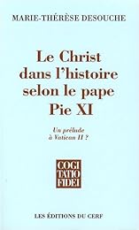 Le  Christ dans l'histoire selon le pape Pie XI