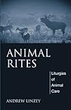 Animal Rites: Liturgies of Animal Care