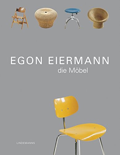 [E.B.O.O.K] Egon Eiermann : die Möbel / [Kataloggestaltung, Barbara Kielmeyer] (German Edition)<br />W.O.R.D