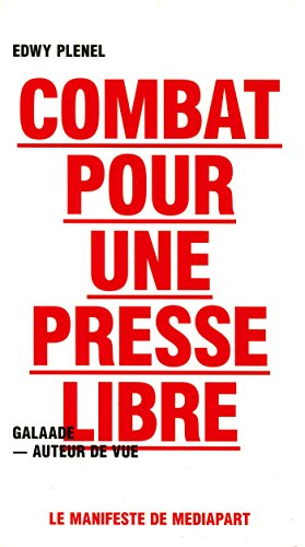 Combat pour une presse libre (French Edition) by Edwy Plenel