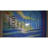 Letting God Free Us: Meditations on Ignatian Spiritual Exercises