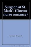 Front cover for the book A Surgeon at St. Mark's by Elizabeth Harrison