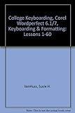 College Keyboarding: Corel Wordperfect 6.1/7 Keyboarding & Formatting by 