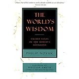 The World's Wisdom: Sacred Texts of the World's Religions