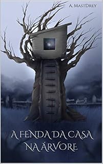 Livro A Fenda da Casa na Árvore
