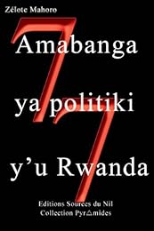 Amabanga 77 ya politiki y'u Rwanda
