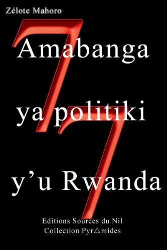Amabanga 77 ya politiki y'u Rwanda