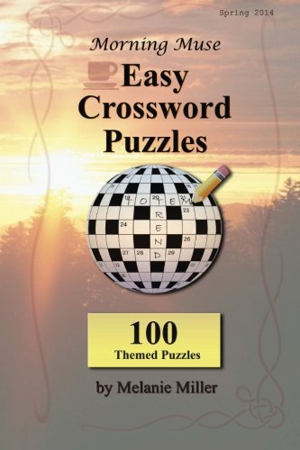 Morning Muse Easy Crossword Puzzles (Volume 1) by Melanie Miller