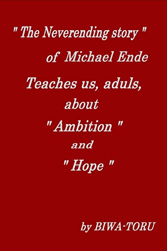 “ The Neverending Story ” of Michael Ende Teaches us, adults, about “Ambition” and “Hope”