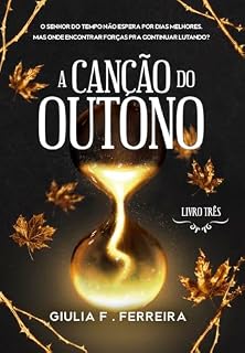 Livro A Canção do Outono: livro 3 (Uma História de Primavera)