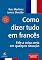 Livro Como Dizer Tudo em Francês