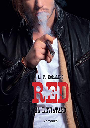 Red - Il leviatano (Italian Edition) by [Koraline, L.F.]