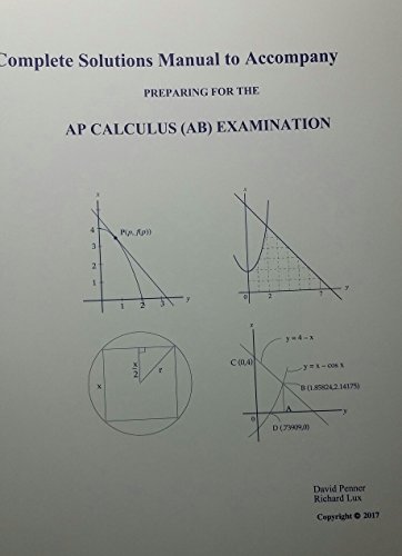 Download Complete Solutions Manual to Accompany Preparing for the AP Calculus (AB) Examination