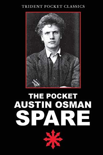 Austin Osman Spare: The Life and Legend of London's Lost Artist