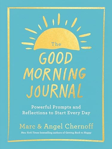Good Morning, I Love You: A Guided Journal for Calm, Clarity, and