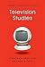 Television Studies