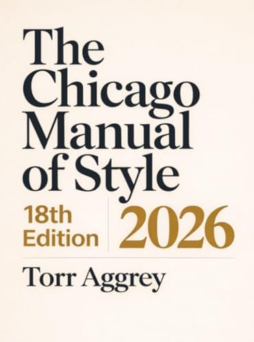 The Chicago Manual of Style, 16th Edition: University of Chicago