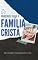 Livro PRINCÍPIOS PARA A FAMÍLIA CRISTÃ