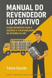 Livro O método que está transformando revendas de gás falidas em operações lucrativas e organizadas: Este guia mostra como organizar sua revenda, eliminar desperdícios e lucrar mais com o que você já tem.