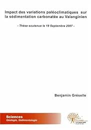 Impact des variations paléoclimatiques sur la sédimentation carbonatée au valanginien