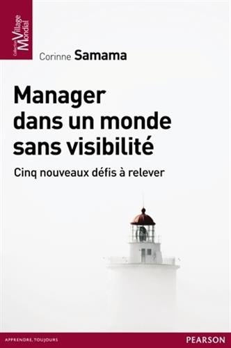 Manager dans un monde sans visibilité
