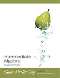 Intermediate Algebra Value Package (includes MyMathLab/MyStatLab Student Access Kit) (3rd Edition), Elayn Martin-Gay, 032158449X