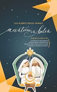 Livro Aconteceu em Belém: A história do nascimento de Jesus desde a palavra dos Profetas até a volta do Egito para a Galileia contada em versos
