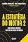 Livro A estratégia do motor 2: Como tornar a inovação parte do dia a dia do seu negócio