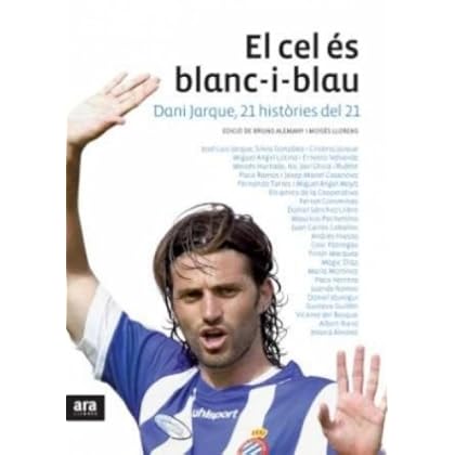 El cel és blanc-i-blau: Dani Jarque, 21 històries del 21
