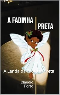 Livro A Fadinha Preta: A Lenda da Fadinha Preta (Contos)