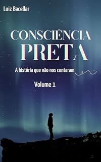 Livro Consciência Preta - Volume 1 : A história que não nos contaram