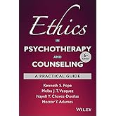Ethics in Psychotherapy and Counseling: A Practical Guide