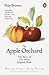 The Apple Orchard: The Story of Our Most English Fruit by 