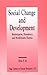 Social Change and Development: Modernization, Dependency and World-System Theories (SAGE Library of Social Research)