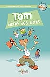 Tom aime ses amis by