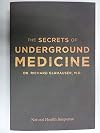 The Secrets Of Underground Medicine