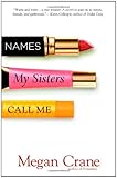 Names My Sisters Call Me
