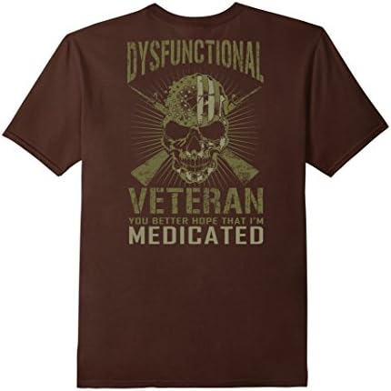Men's Dysfunctional: Veteran: You better hope that I'm medicated Large Brown