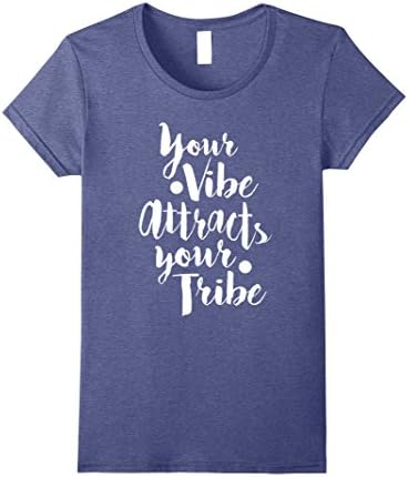 Womens Your Vibe Attracts Your Tribe Good Attitude T-Shirt Medium Heather Blue