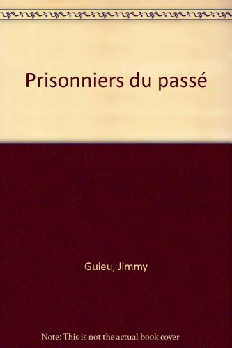 Prisonniers du passé