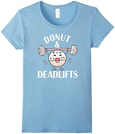 Womens Donut and Deadlifts Tshirt Large Baby Blue