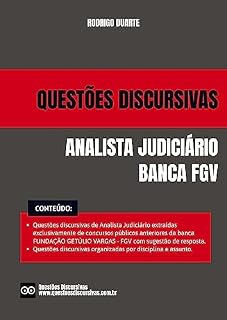 Analista Judiciário - Banca FGV - Provas Discursivas de Concursos Públicos com Respostas - 2025: Inclui sugestão de resposta, gabarito oficial da banca examinadora e jurisprudência relacionada