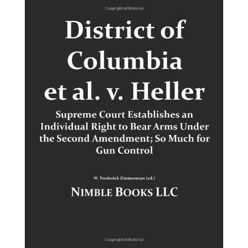 District Of Columbia Et Al. V. Heller Supreme Court Establishes An