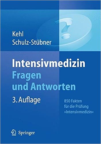 Intensivmedizin Fragen Und Antworten 850 Fakten Für Die - 