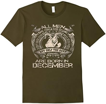 Men's All Men are created equal - Best are born in December Shirt XL Olive
